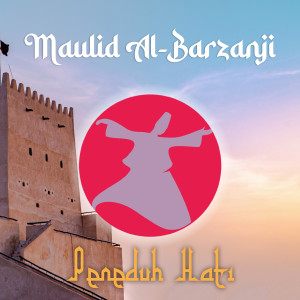 Maulid Al-Barzanji dari Peneduh Hati