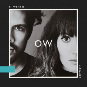 收聽Oh Wonder的Ultralife歌詞歌曲