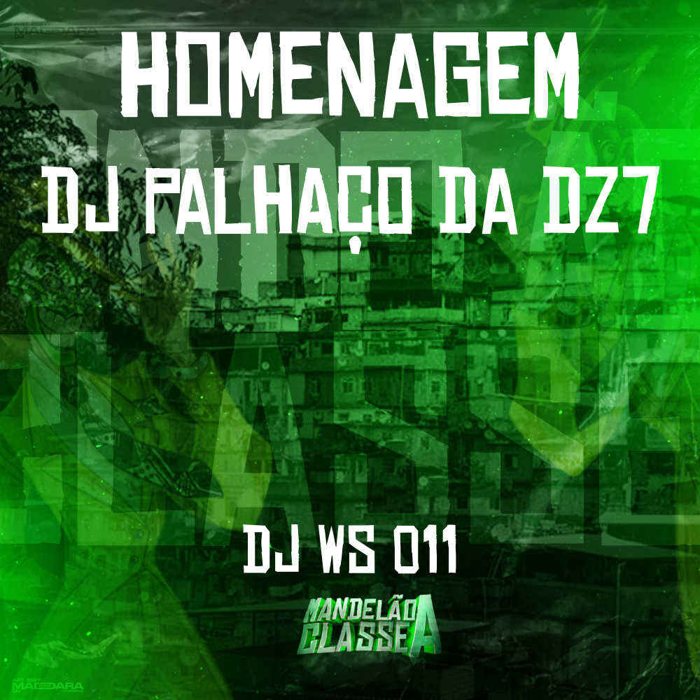 Homenagem Dj Palhaço da Dz7
