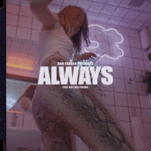 อัลบัม Always (feat. Boy Matthews) ศิลปิน Dan Farber
