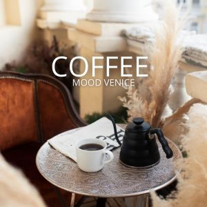 Coffee Lounge Collection的專輯Coffee & Mood Venice Corner (Your Cozy Retreat for Coffee, Conversations, and Venetian Charm)