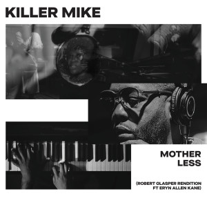 Robert Glasper的專輯MOTHERLESS (Robert Glasper Rendition)