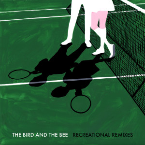 The Bird & The Bee的專輯Recreational Remixes