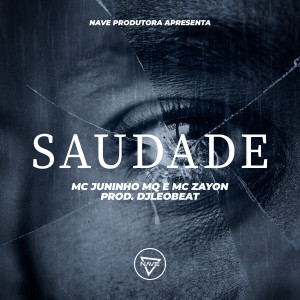 Listen to Saudade (Explicit) song with lyrics from MC Juninho MQ