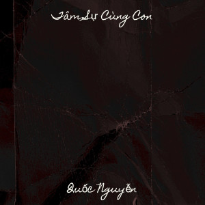 Listen to Tâm Sự Cùng Con song with lyrics from Quốc Nguyễn