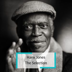 Hank Jones - The Selection