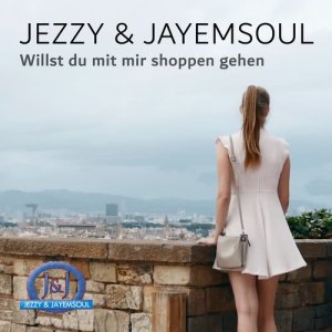 收聽Jezzy & JayemSoul的Willst Du mit mir shoppen gehen歌詞歌曲