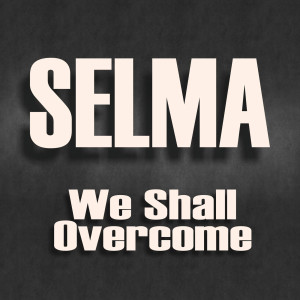 ดาวน์โหลดและฟังเพลง Oh Freedom พร้อมเนื้อเพลงจาก Selma