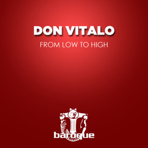 Listen to From Low to High song with lyrics from Don Vitalo