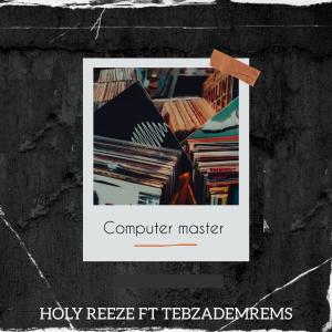 Album Computer master (feat. Tebzademrems) from Holy reeze
