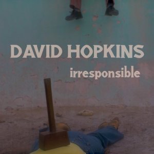 อัลบัม Irresponsible ศิลปิน David Hopkins