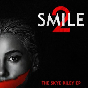 Skye Riley的專輯Smile 2: The Skye Riley EP