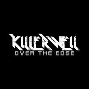 ดาวน์โหลดและฟังเพลง Over The Edge พร้อมเนื้อเพลงจาก Killerweil