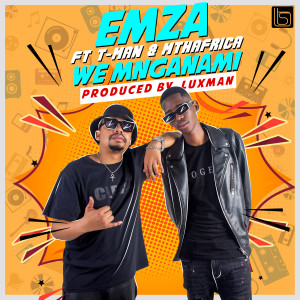 Listen to We Mnganam song with lyrics from Emza