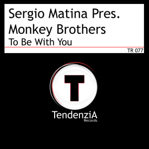 ดาวน์โหลดและฟังเพลง To Be With You (Monkey Brothers Instrumental Mix) พร้อมเนื้อเพลงจาก Sergio Matina Pres. Monkey Brothers