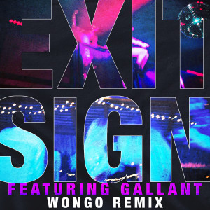 ดาวน์โหลดและฟังเพลง Exit Sign (feat. Gallant) (Wongo Remix) พร้อมเนื้อเพลงจาก The Knocks