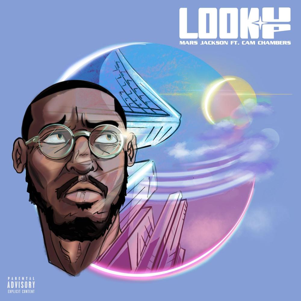 Look Up (feat. Cam Chambers) (Explicit)