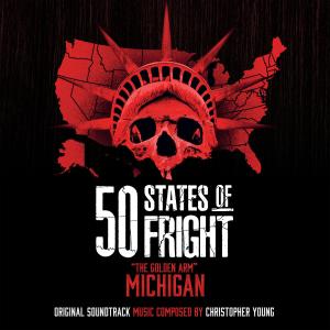 Christopher Young的專輯50 States Of Fright: "The Golden Arm" Michigan (Original Soundtrack)