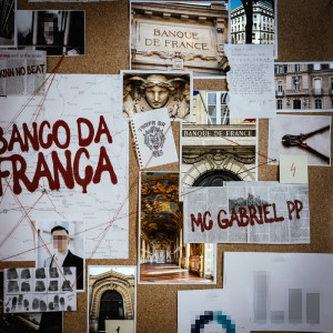 收听MC Gabriel PP的Banco da França歌词歌曲