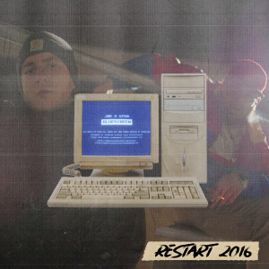 Listen to RESTART 2016 (Explicit) song with lyrics from JNR