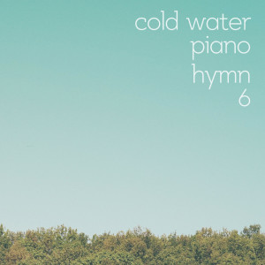 Album Cold Water Piano Hymn 6 from Cold Water Worship
