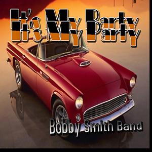 Bobby Smith的專輯It's My Party