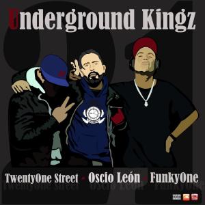 收聽FunkyOne的Underground Kingz (feat. Oscio & Twentyonestreet)歌詞歌曲