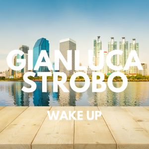 อัลบัม Wake Up ศิลปิน Gianluca Strobo