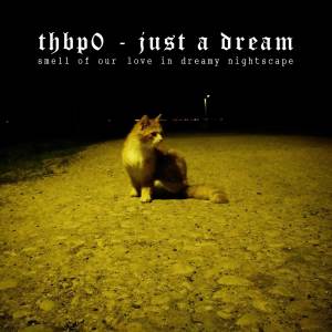 收聽thbp0.xurreal的just a dream歌詞歌曲