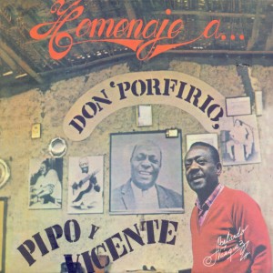 Album Homenaje a... Don' Porfirio, Pipo y Vicente from Abelardo Vásquez