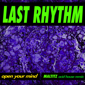 Last Rhythm的专辑Open Your Mind