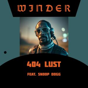 อัลบัม 404 Lust (feat. Snoop Dogg) (Explicit) ศิลปิน Winder