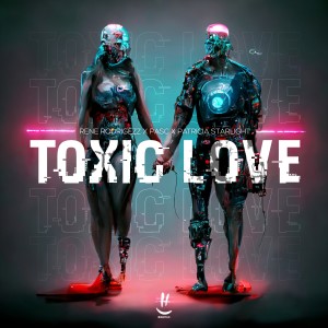 ดาวน์โหลดและฟังเพลง Toxic Love พร้อมเนื้อเพลงจาก Rene Rodrigezz