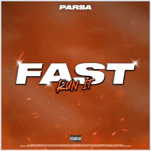 อัลบัม FAST (Run It) (feat. Dario Santana) [Explicit] ศิลปิน Parsa