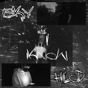 Listen to I Know (Explicit) song with lyrics from Isky & Szkym