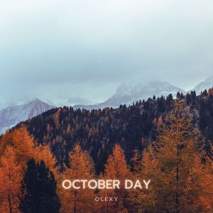 ดาวน์โหลดและฟังเพลง October Day พร้อมเนื้อเพลงจาก Olexy