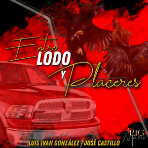 Luis Ivan Gonzalez的專輯Entre Lodo Y Placeres