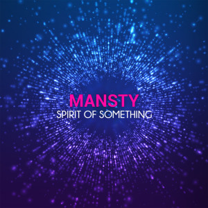 Mansty的专辑Spirit of Something