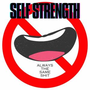 Album Always The Same **** (Explicit) from Self Strength