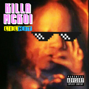 Listen to Lil Hit (Explicit) song with lyrics from Killa Mckoi