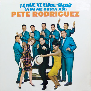 ดาวน์โหลดและฟังเพลง I Like It Like That พร้อมเนื้อเพลงจาก Pete Rodriguez