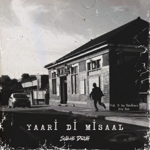 Listen to Yaari Di Misaal song with lyrics from Sukhe Drug