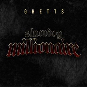 ดาวน์โหลดและฟังเพลง Slumdog Millionaire พร้อมเนื้อเพลงจาก Ghetts