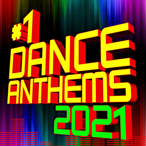 Album #1 Dance Anthems 2021 from ReMix Kings