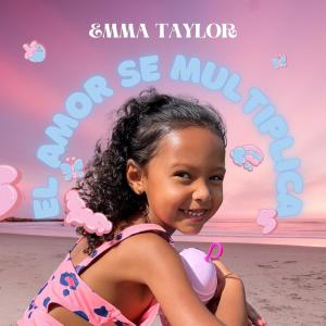 收聽Emma Taylor的El Amor Se Multiplica歌詞歌曲