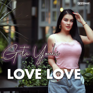 收聽Gita Youbi的Love Love歌詞歌曲