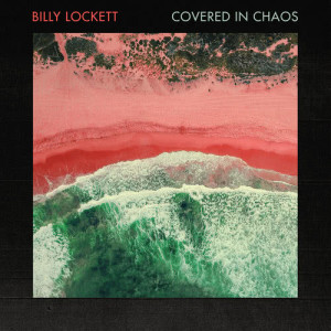 Billy Lockett的專輯Covered In Chaos