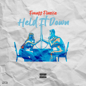 收聽Frankk Finesse的Held It Down (Explicit)歌詞歌曲