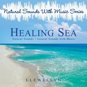 收聽Llewellyn的Natural Sounds: Sea and Music歌詞歌曲