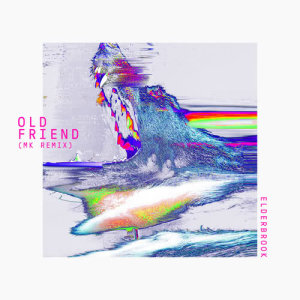 收聽Elderbrook的Old Friend (MK Remix) [Edit] (MK Remix|Edit)歌詞歌曲